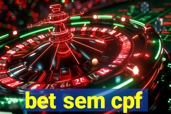 bet sem cpf